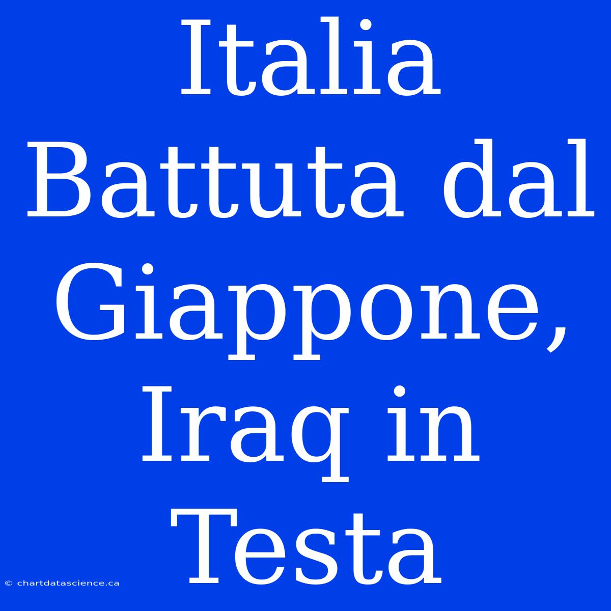 Italia Battuta Dal Giappone, Iraq In Testa