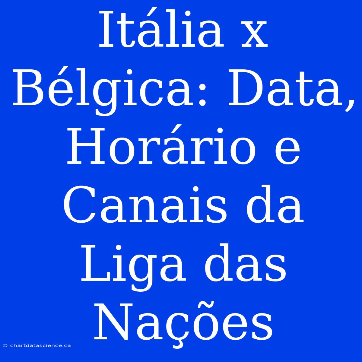 Itália X Bélgica: Data, Horário E Canais Da Liga Das Nações