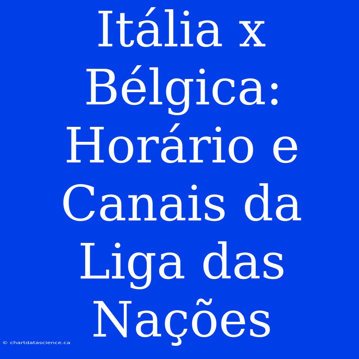 Itália X Bélgica: Horário E Canais Da Liga Das Nações