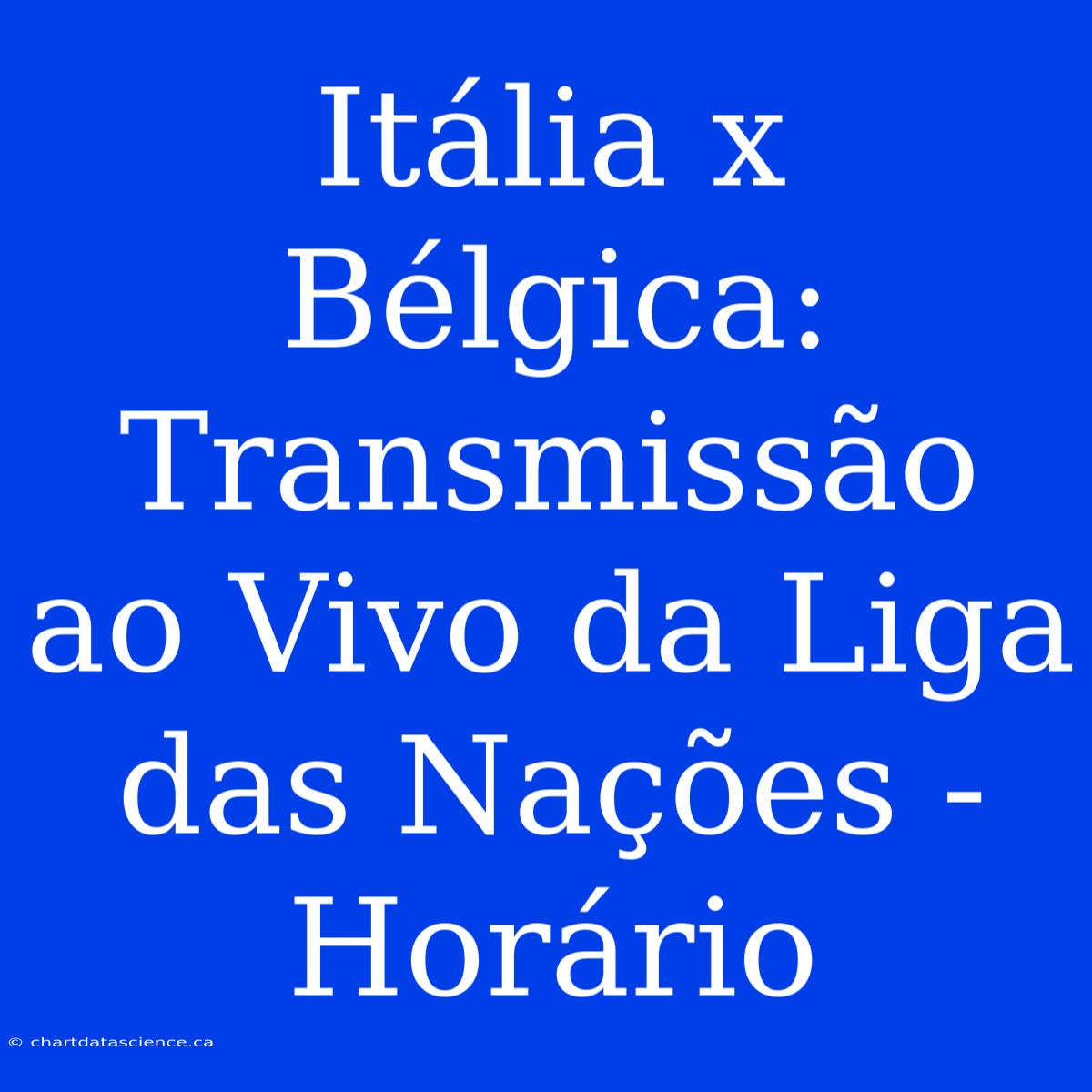 Itália X Bélgica: Transmissão Ao Vivo Da Liga Das Nações - Horário