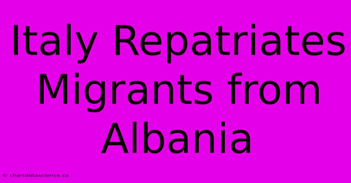 Italy Repatriates Migrants From Albania