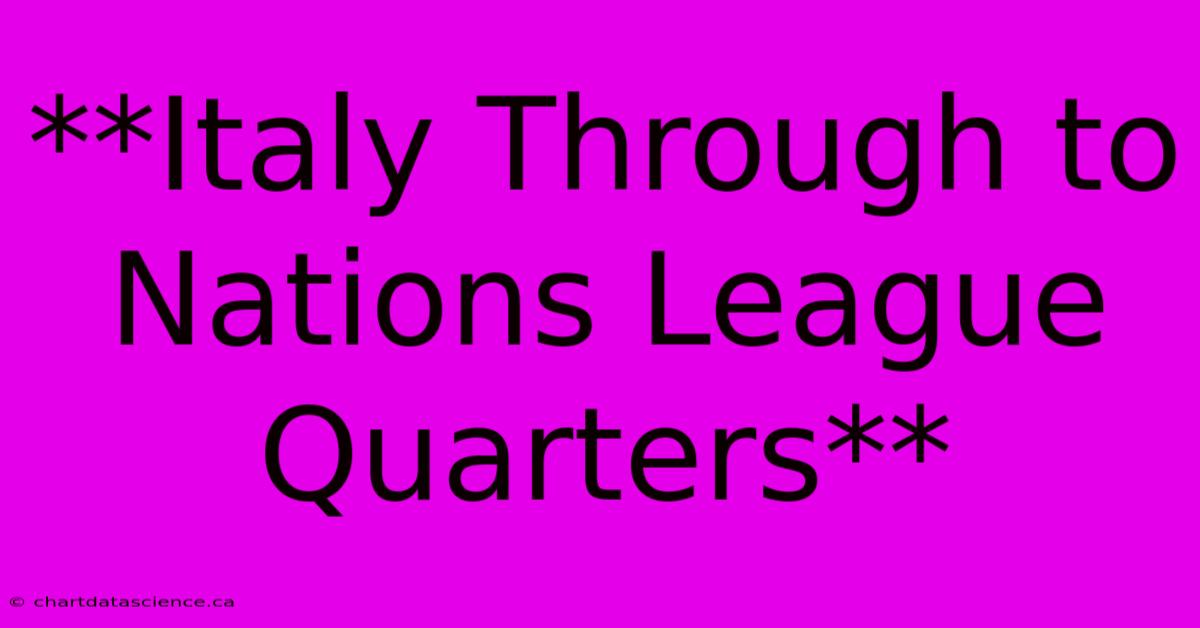 **Italy Through To Nations League Quarters**