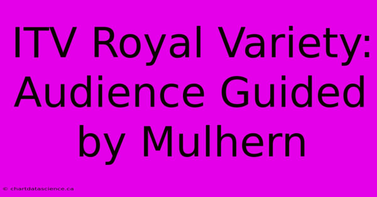 ITV Royal Variety: Audience Guided By Mulhern