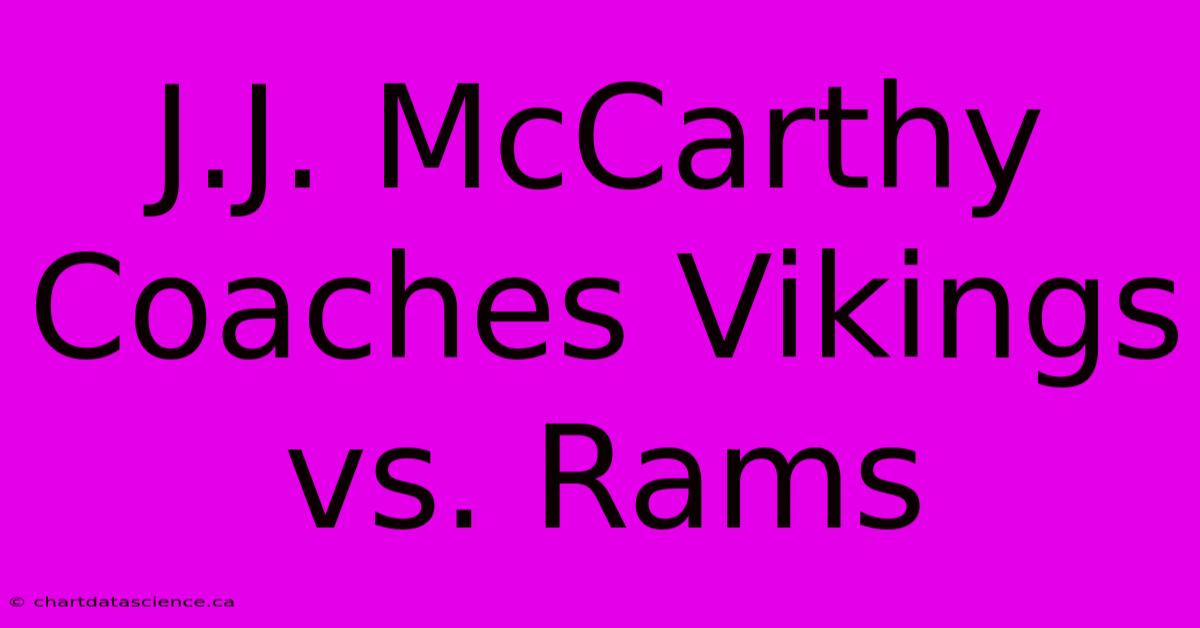 J.J. McCarthy Coaches Vikings Vs. Rams 