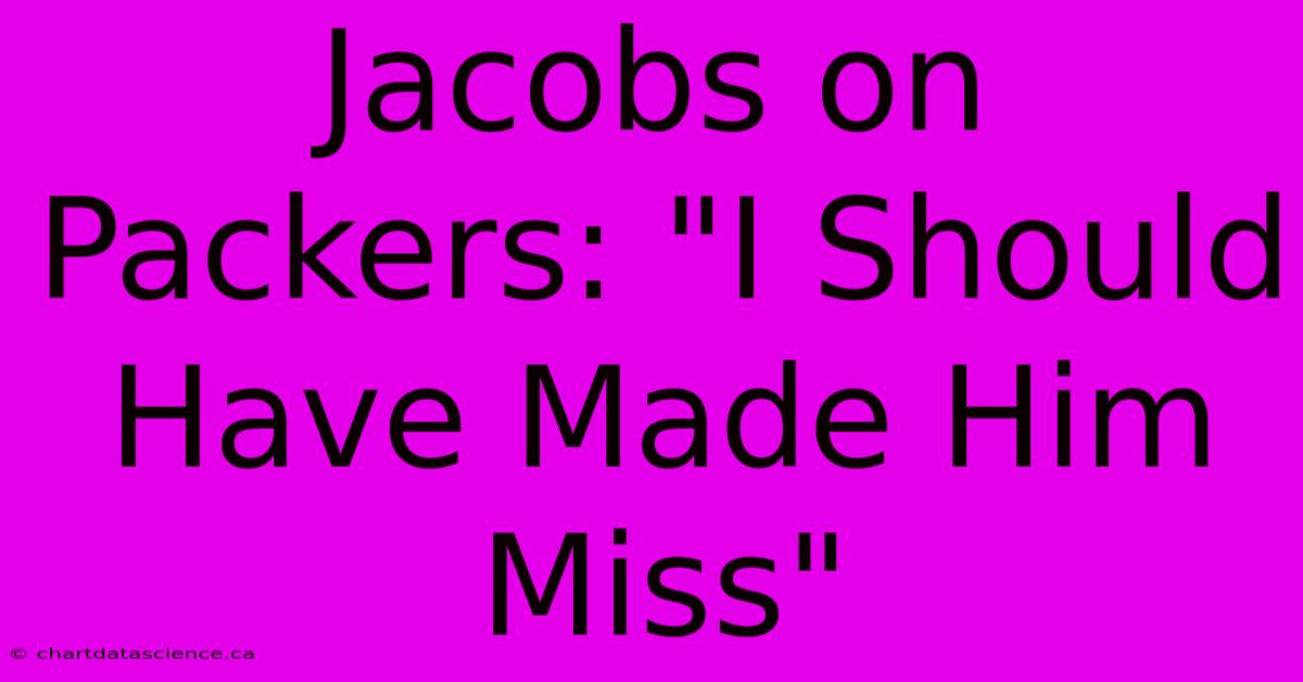 Jacobs On Packers: 