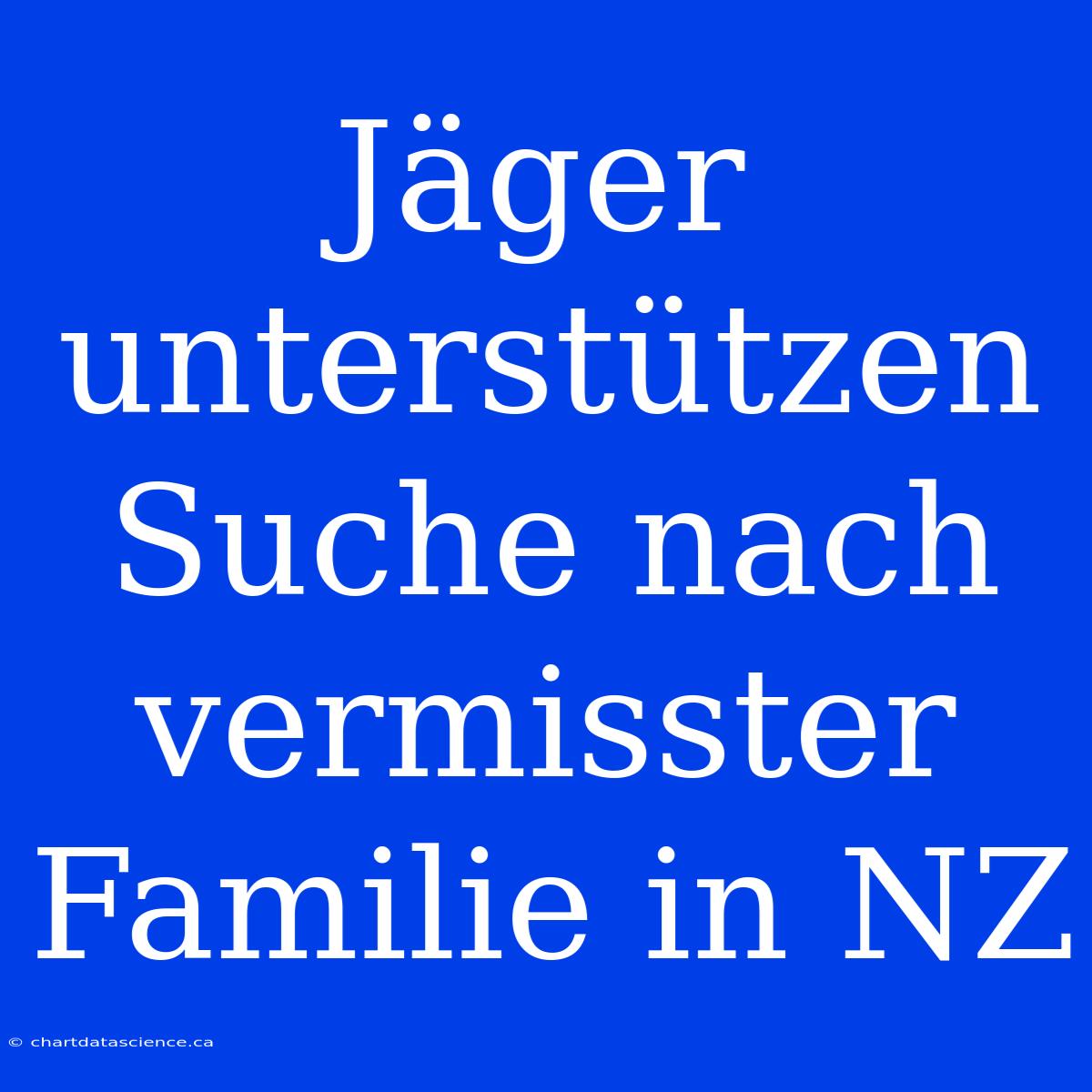 Jäger Unterstützen Suche Nach Vermisster Familie In NZ