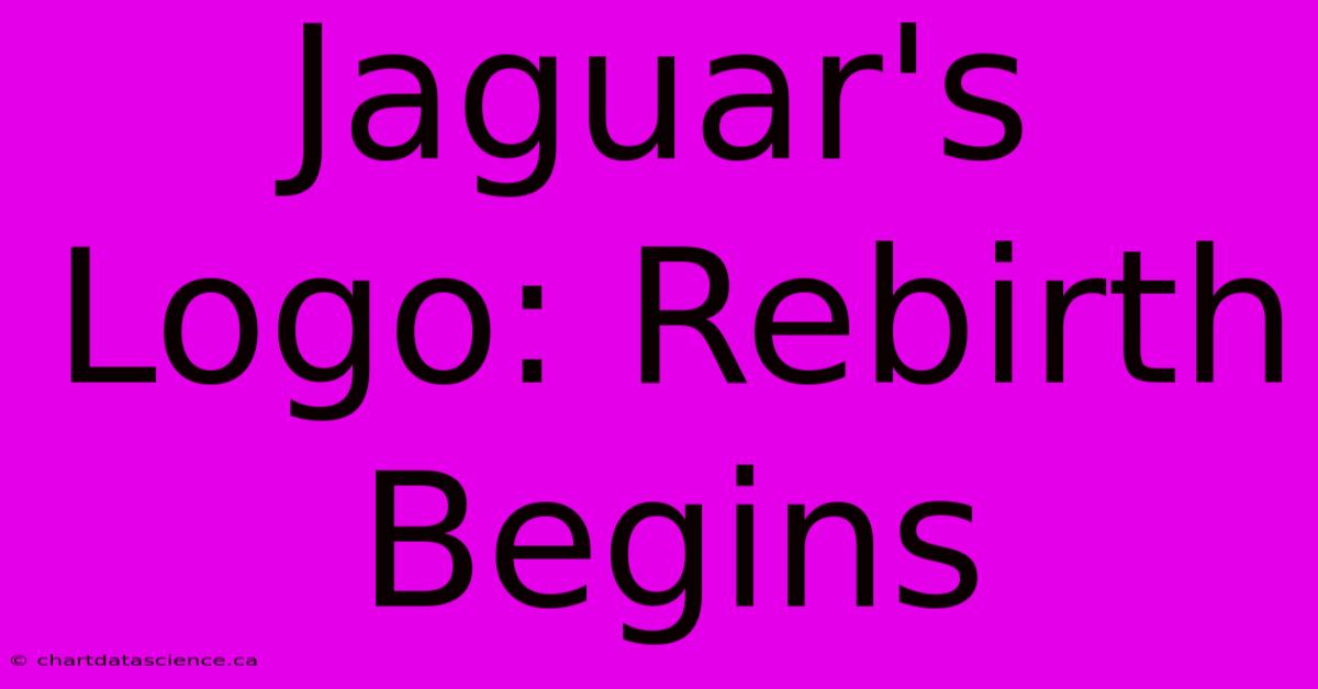 Jaguar's Logo: Rebirth Begins