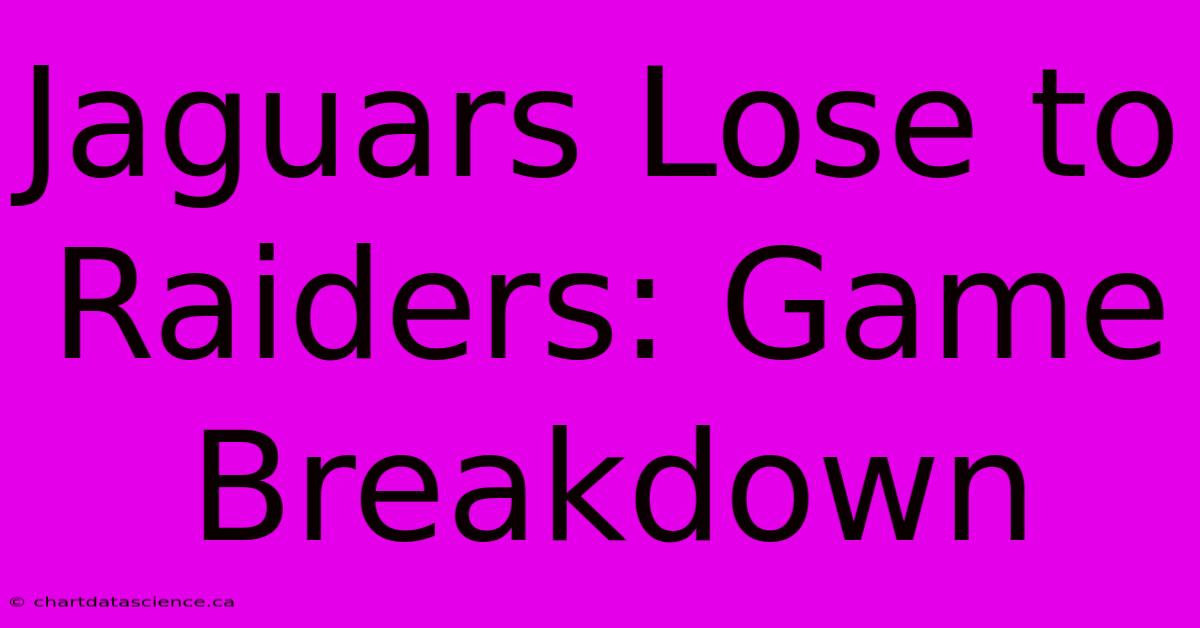 Jaguars Lose To Raiders: Game Breakdown