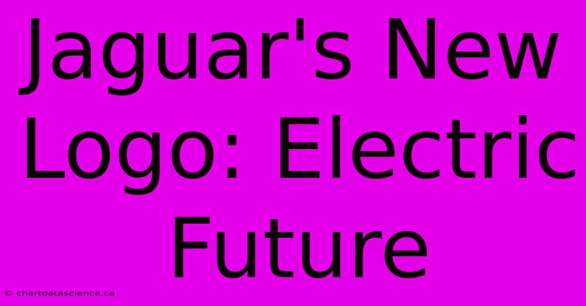 Jaguar's New Logo: Electric Future