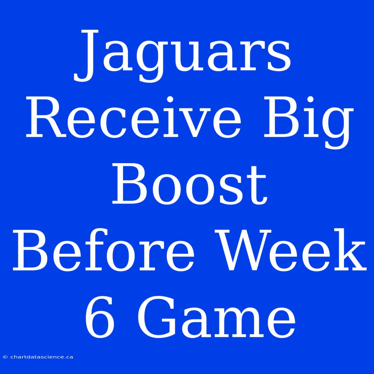 Jaguars Receive Big Boost Before Week 6 Game