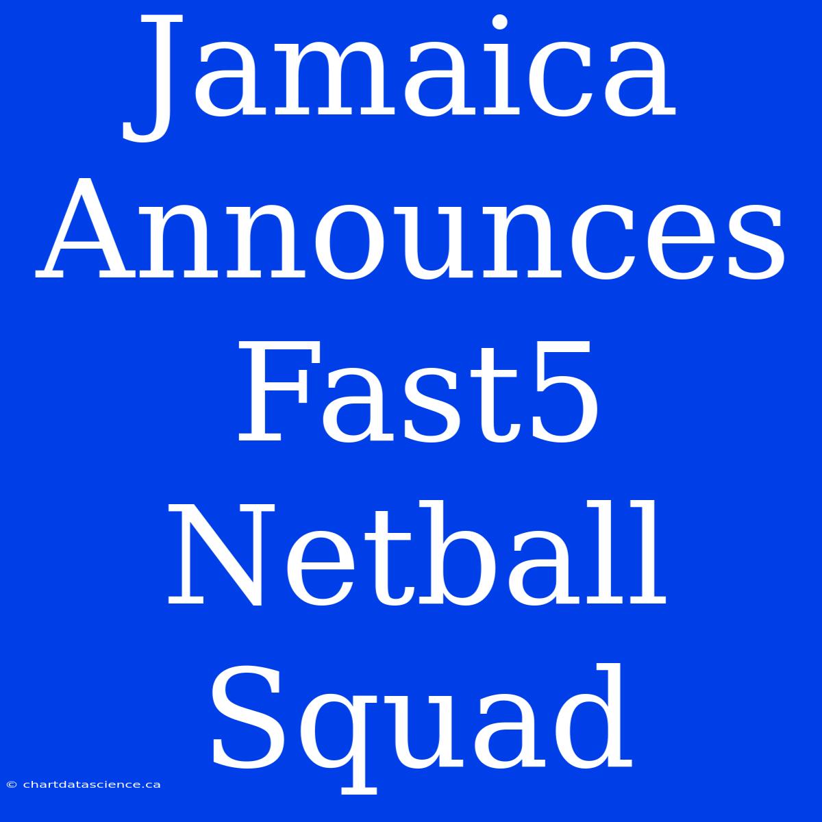 Jamaica Announces Fast5 Netball Squad