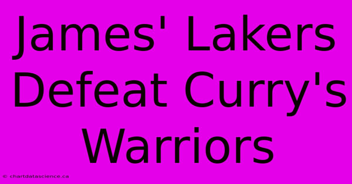 James' Lakers Defeat Curry's Warriors