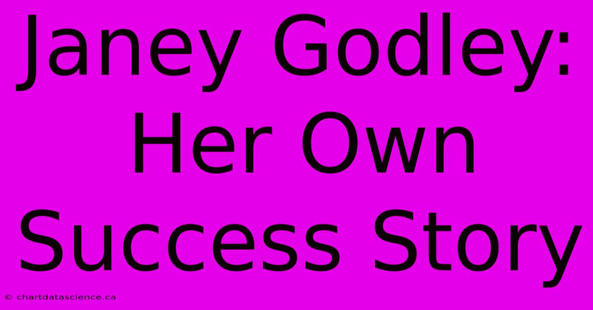 Janey Godley: Her Own Success Story 