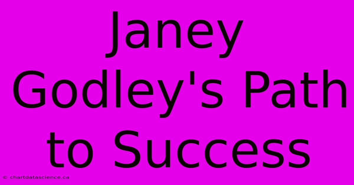 Janey Godley's Path To Success