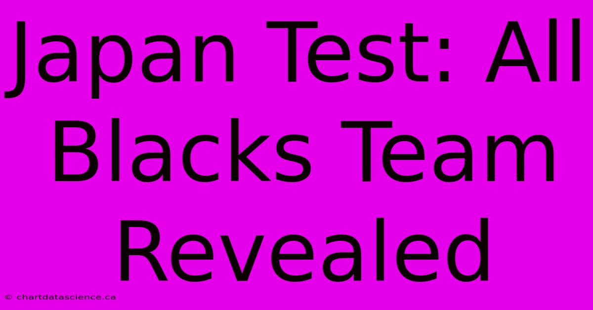 Japan Test: All Blacks Team Revealed