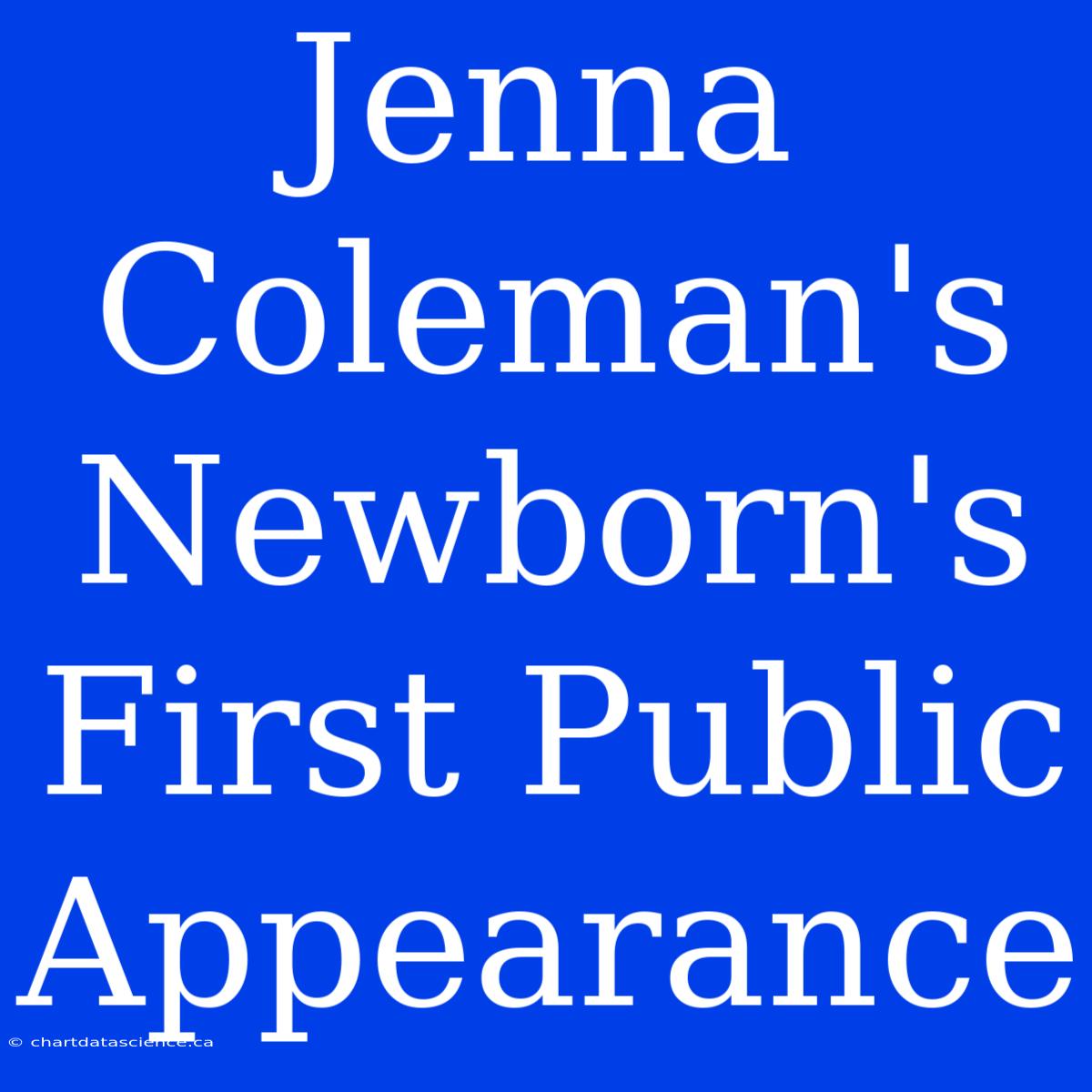 Jenna Coleman's Newborn's First Public Appearance