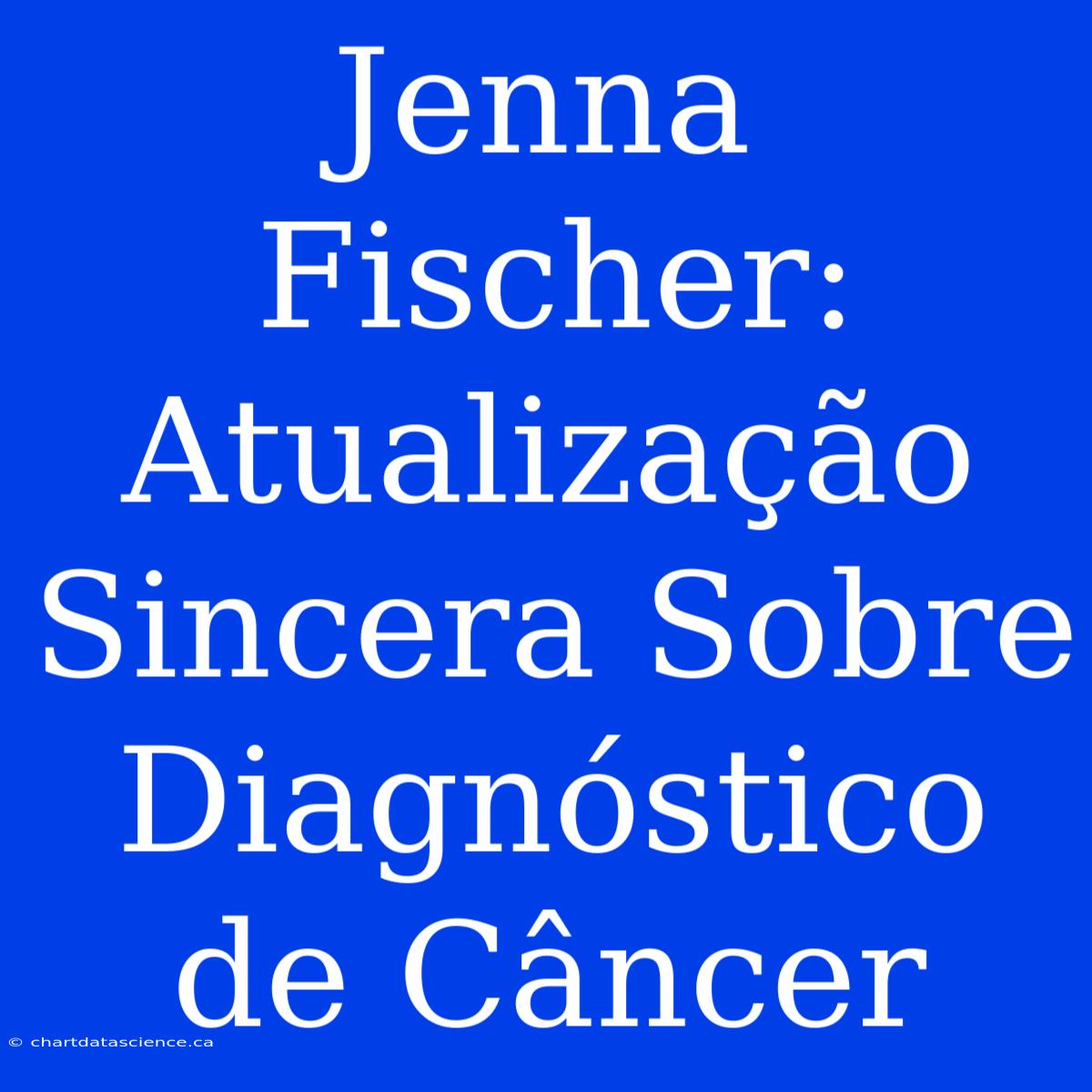 Jenna Fischer: Atualização Sincera Sobre Diagnóstico De Câncer