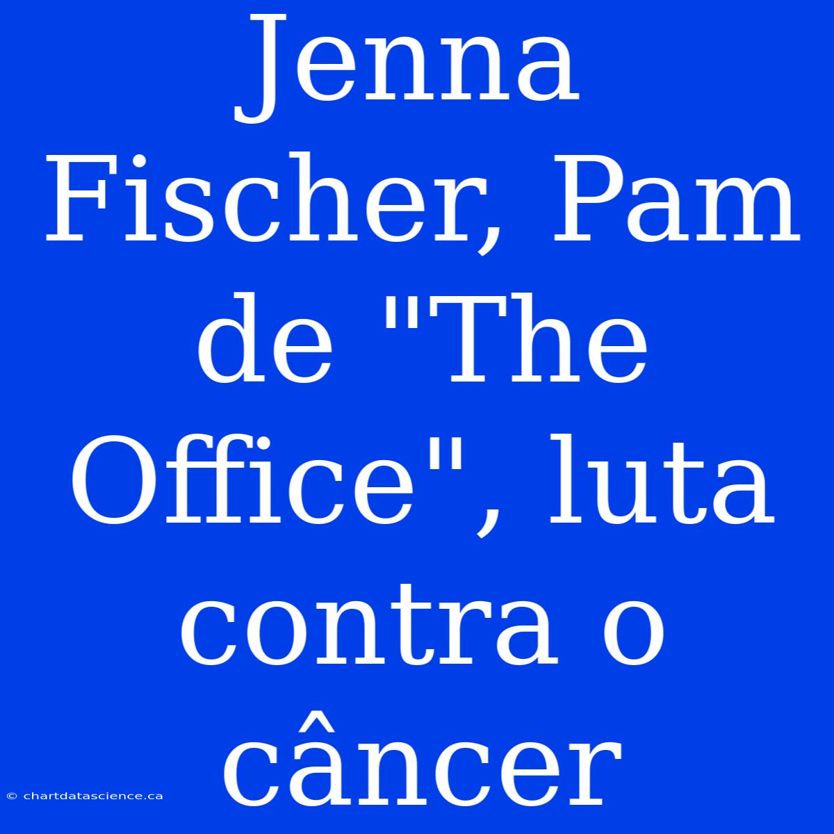 Jenna Fischer, Pam De 