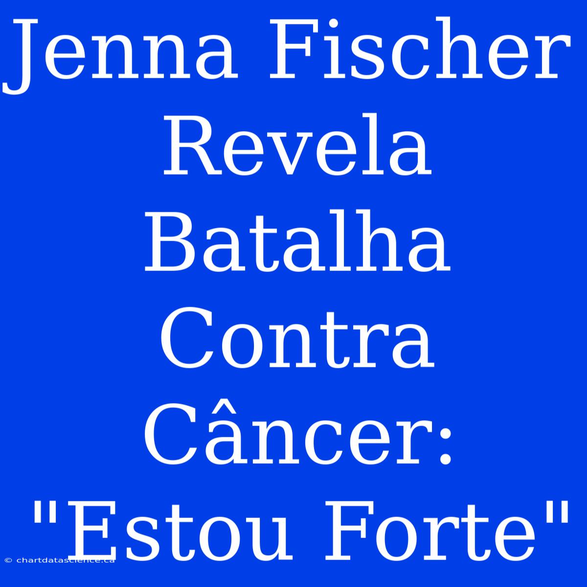 Jenna Fischer Revela Batalha Contra Câncer: 