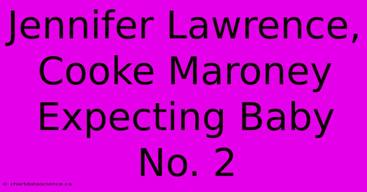 Jennifer Lawrence, Cooke Maroney Expecting Baby No. 2