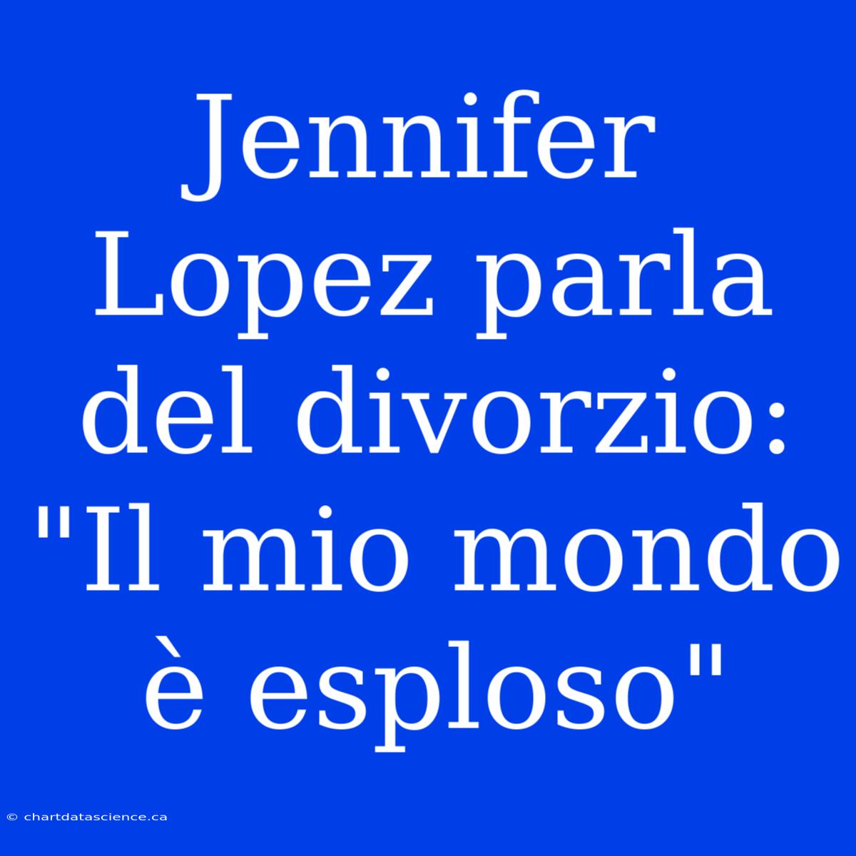 Jennifer Lopez Parla Del Divorzio: 