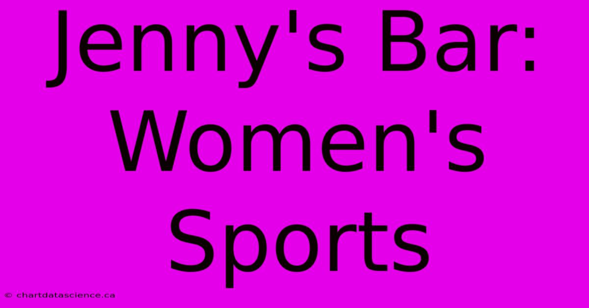 Jenny's Bar: Women's Sports