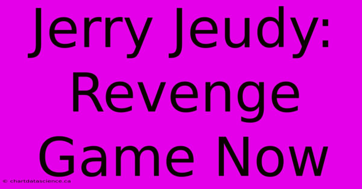 Jerry Jeudy: Revenge Game Now