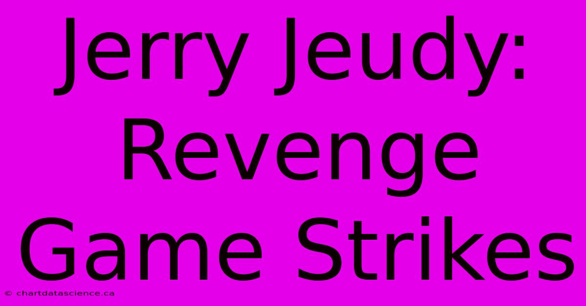 Jerry Jeudy: Revenge Game Strikes