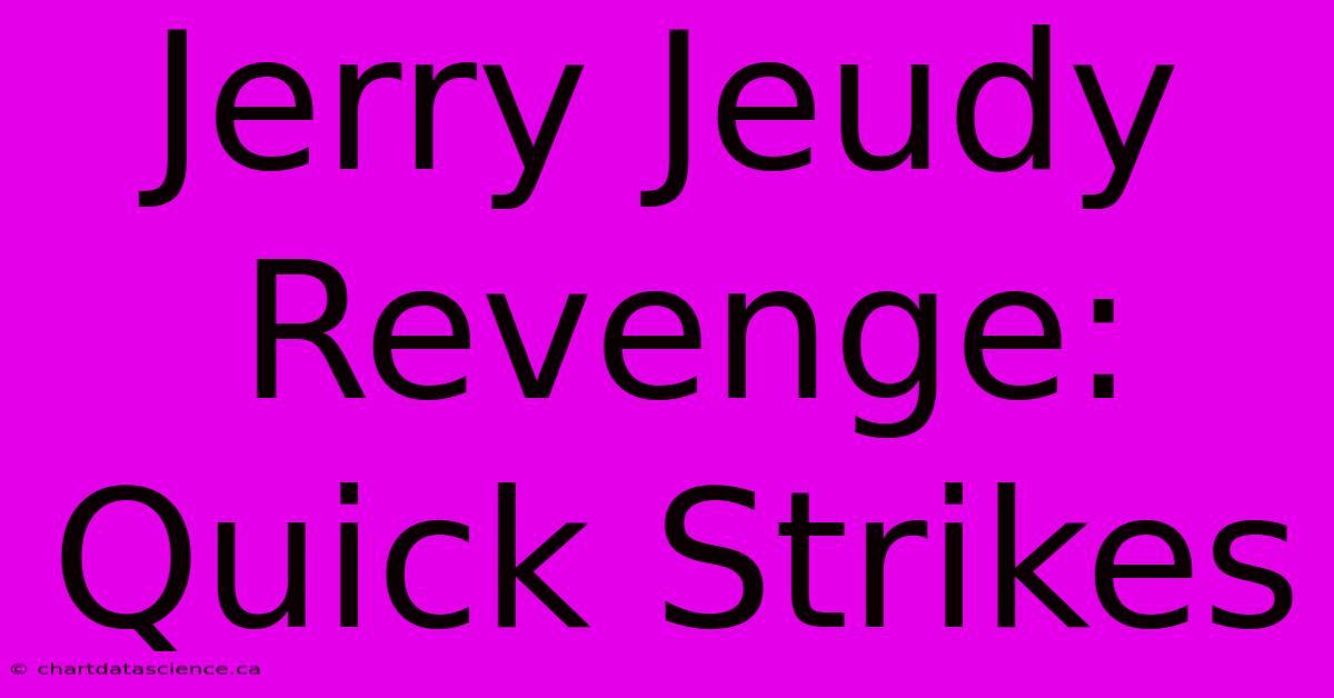 Jerry Jeudy Revenge: Quick Strikes