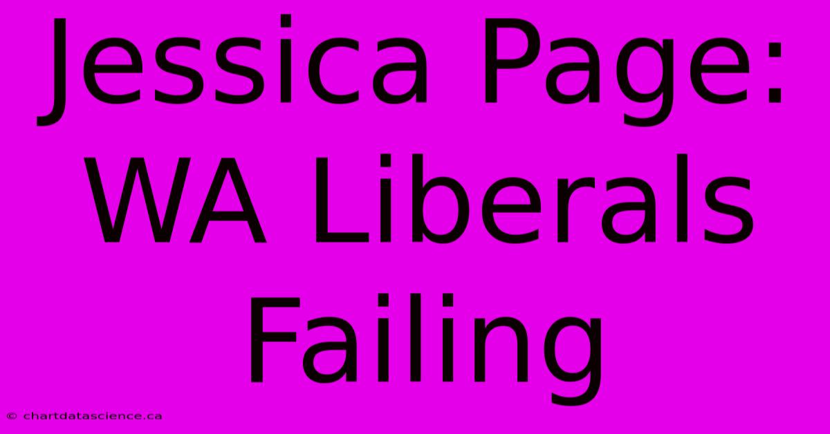 Jessica Page: WA Liberals Failing