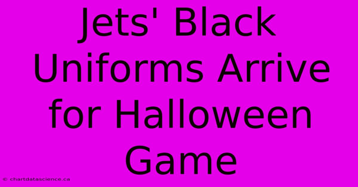 Jets' Black Uniforms Arrive For Halloween Game 