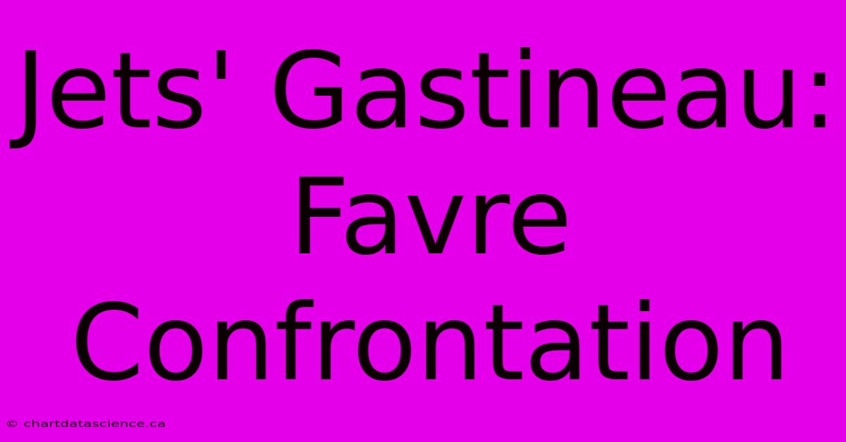 Jets' Gastineau: Favre Confrontation