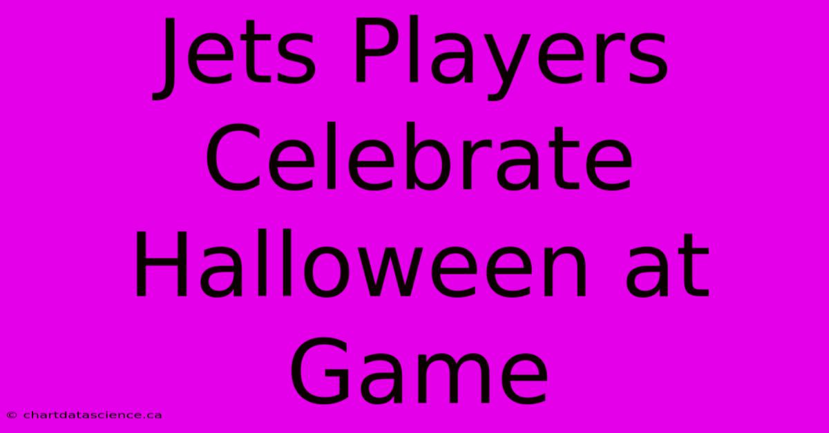 Jets Players Celebrate Halloween At Game