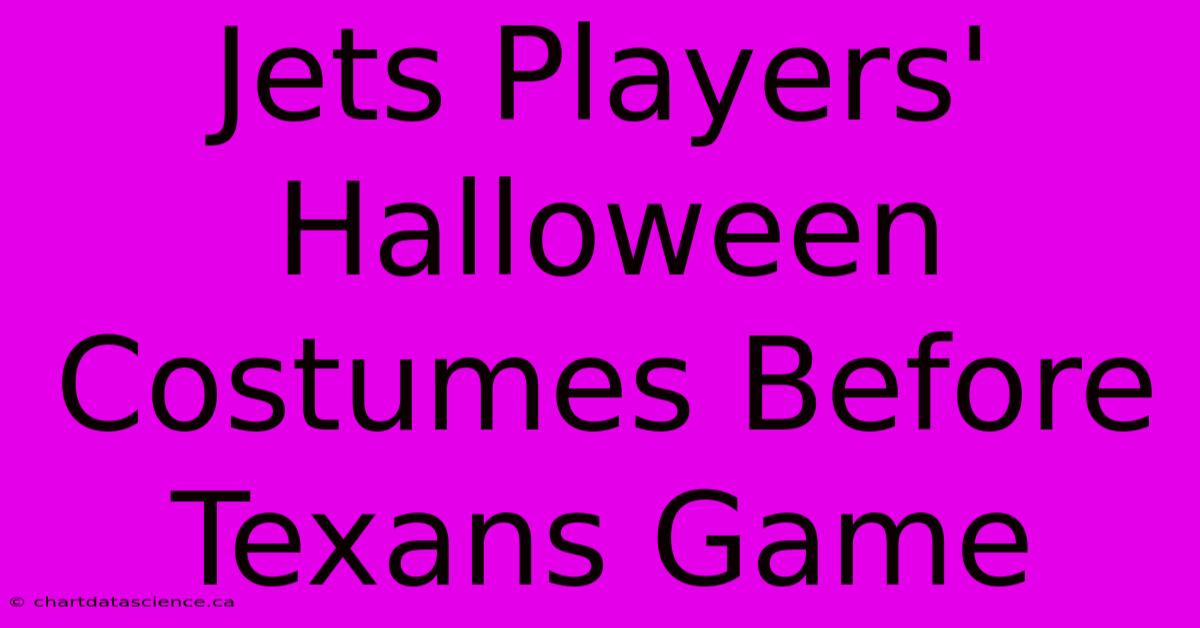 Jets Players' Halloween Costumes Before Texans Game