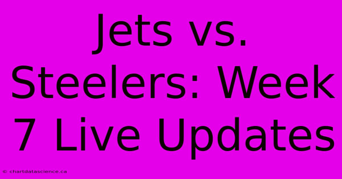 Jets Vs. Steelers: Week 7 Live Updates