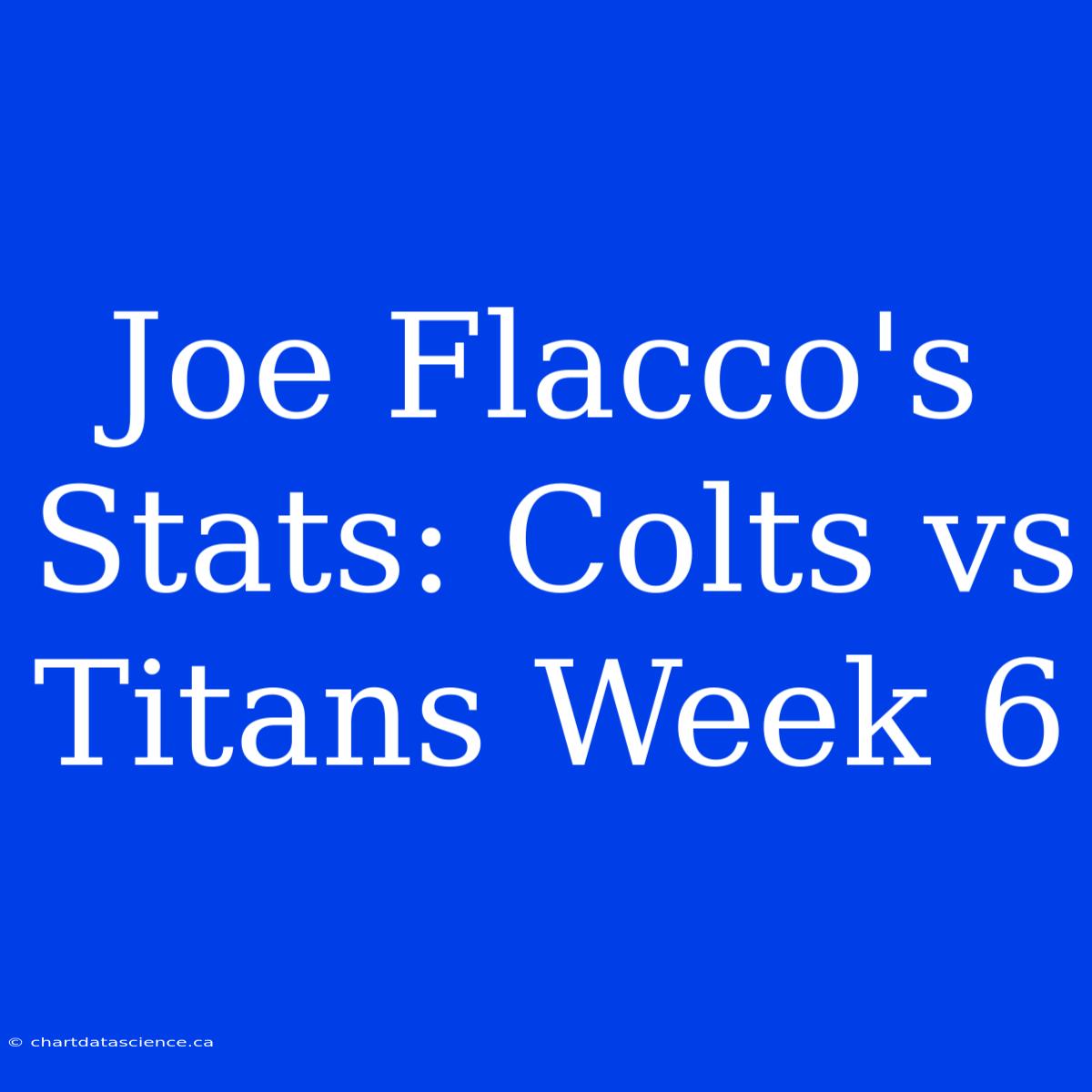 Joe Flacco's Stats: Colts Vs Titans Week 6