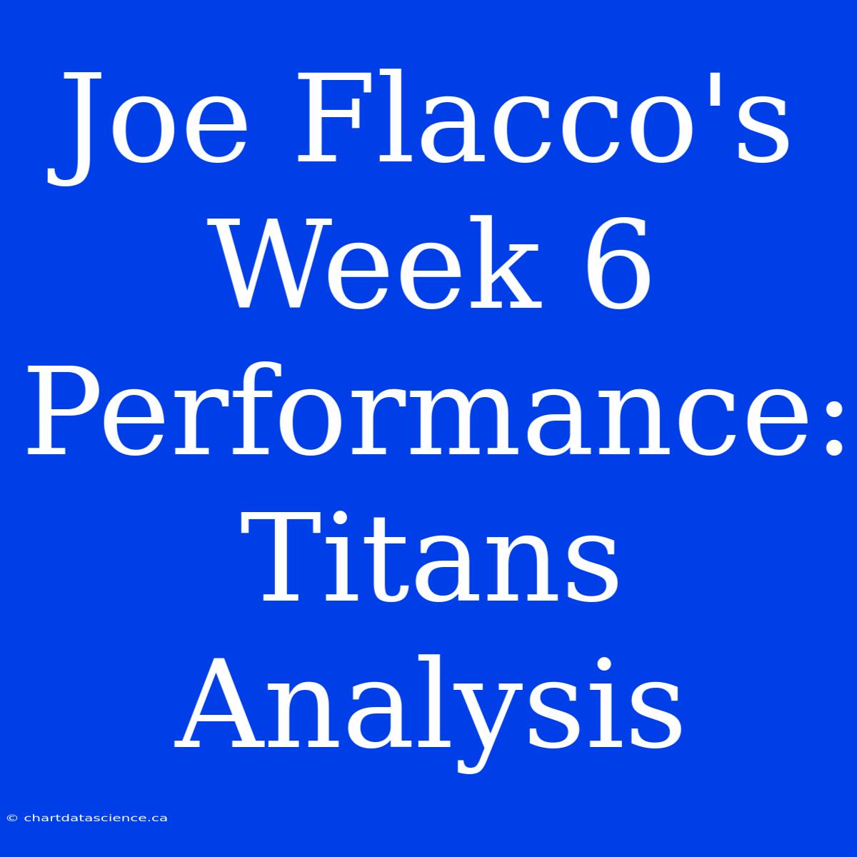 Joe Flacco's Week 6 Performance: Titans Analysis