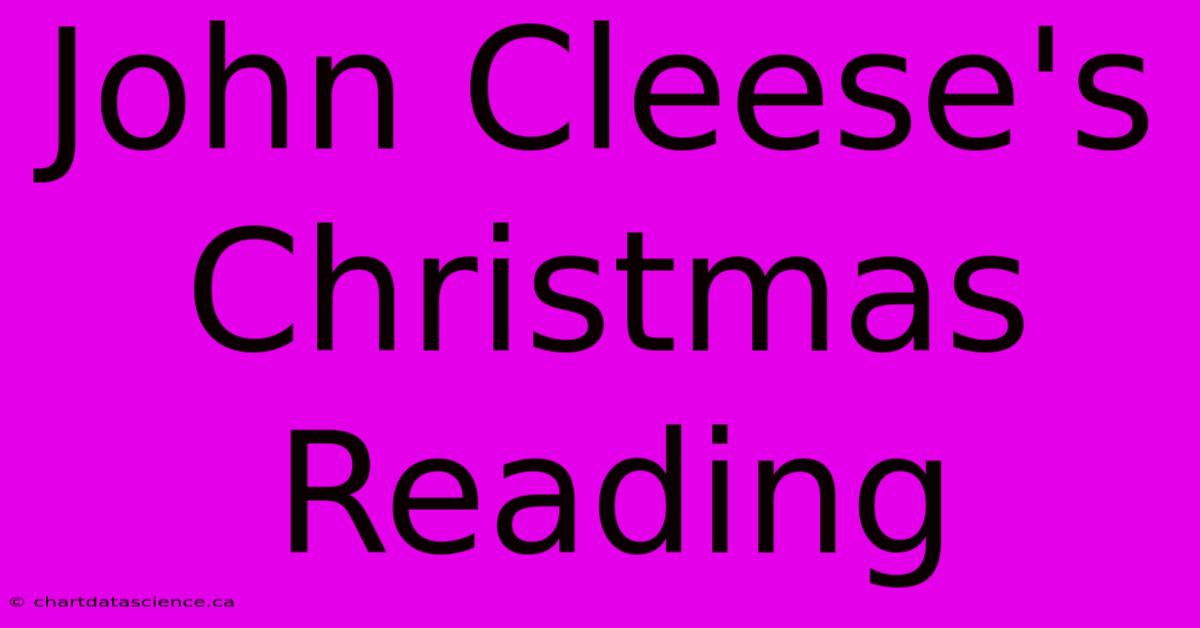 John Cleese's Christmas Reading