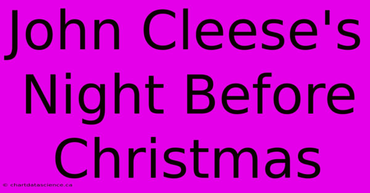 John Cleese's Night Before Christmas