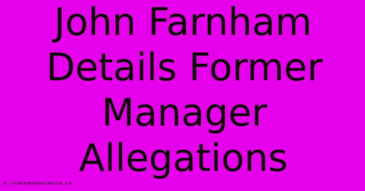 John Farnham Details Former Manager Allegations