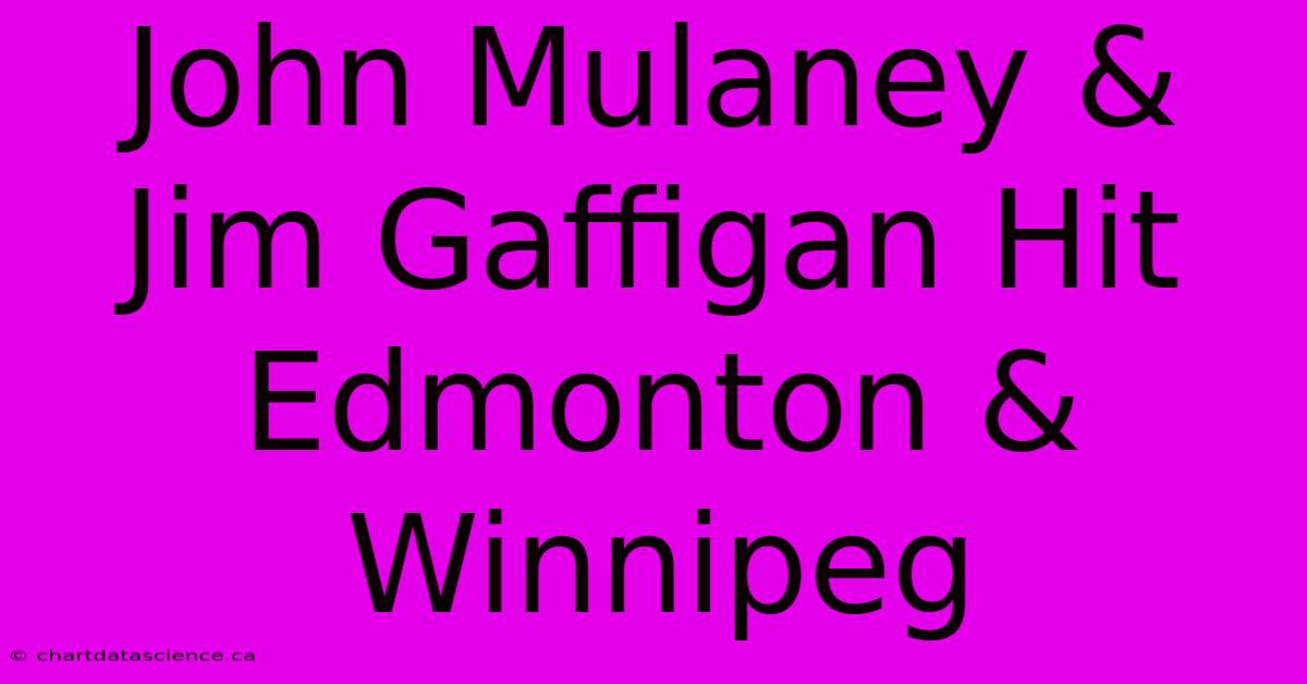 John Mulaney & Jim Gaffigan Hit Edmonton & Winnipeg