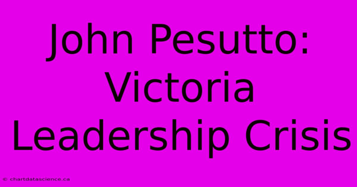 John Pesutto: Victoria Leadership Crisis