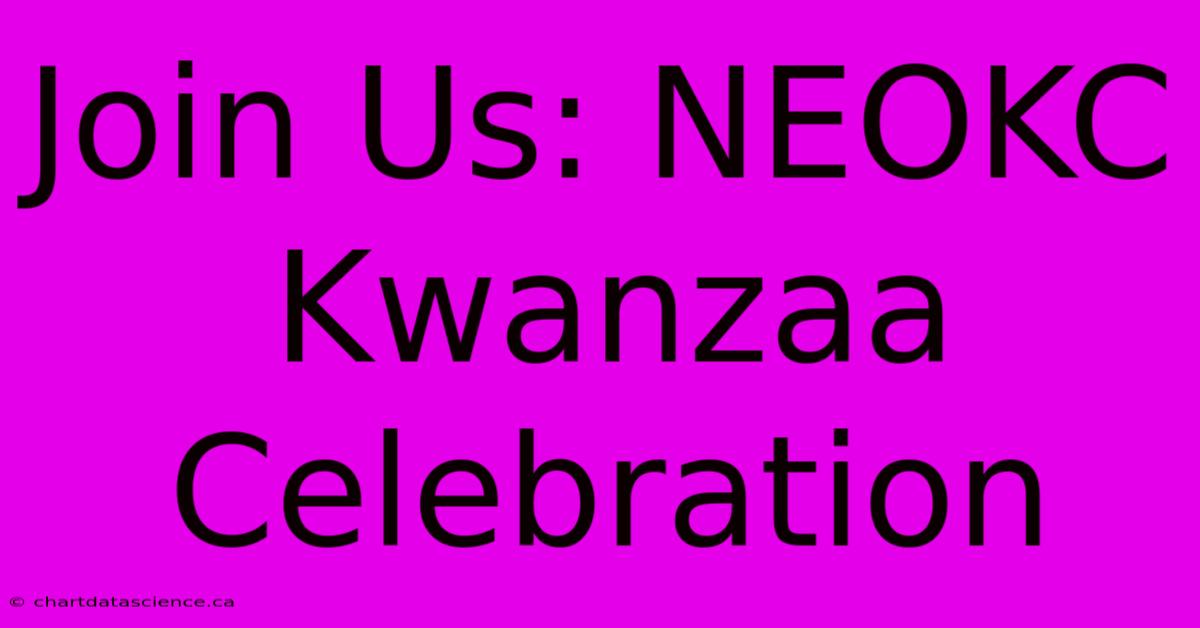 Join Us: NEOKC Kwanzaa Celebration