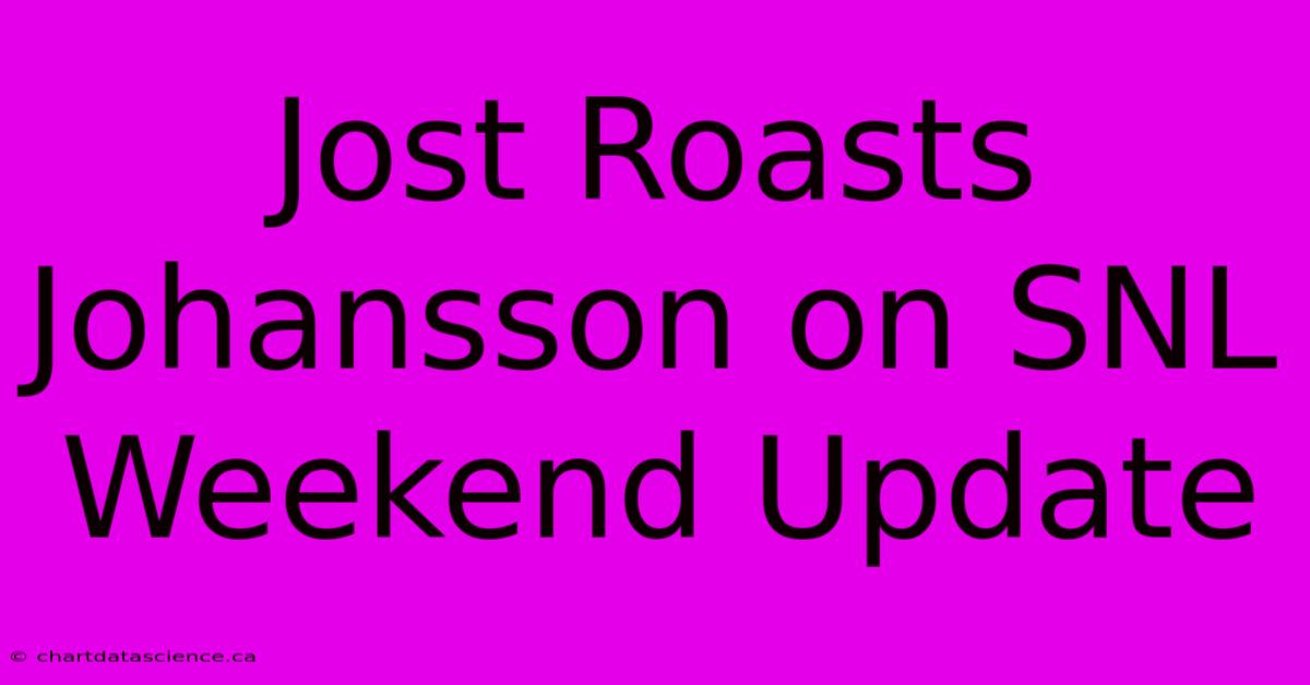 Jost Roasts Johansson On SNL Weekend Update