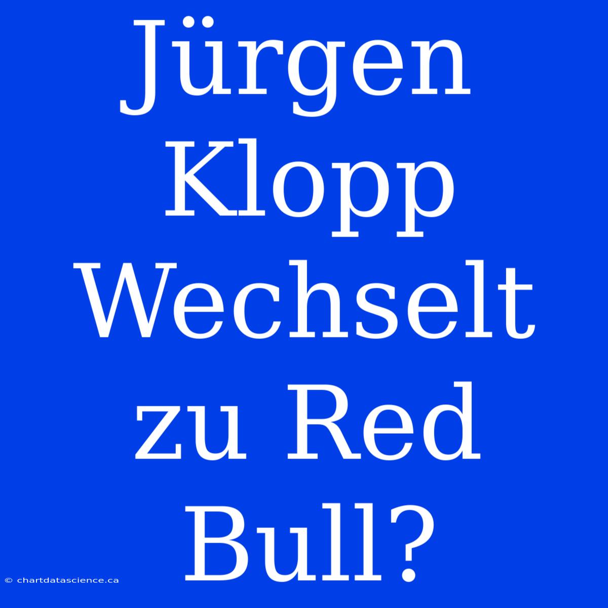 Jürgen Klopp Wechselt Zu Red Bull?