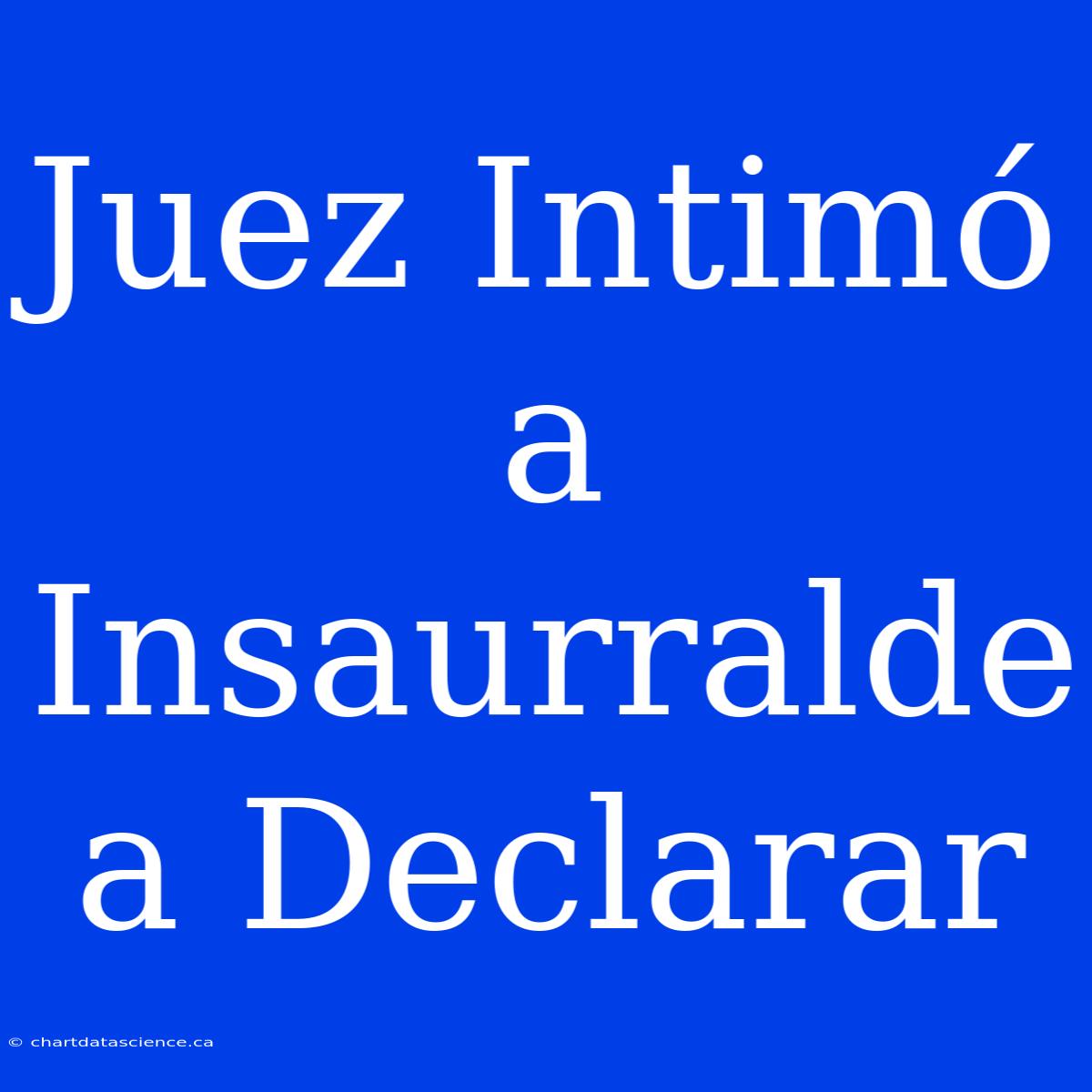 Juez Intimó A Insaurralde A Declarar