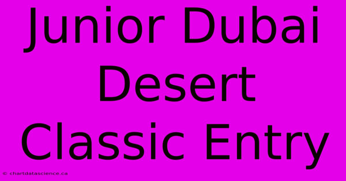 Junior Dubai Desert Classic Entry