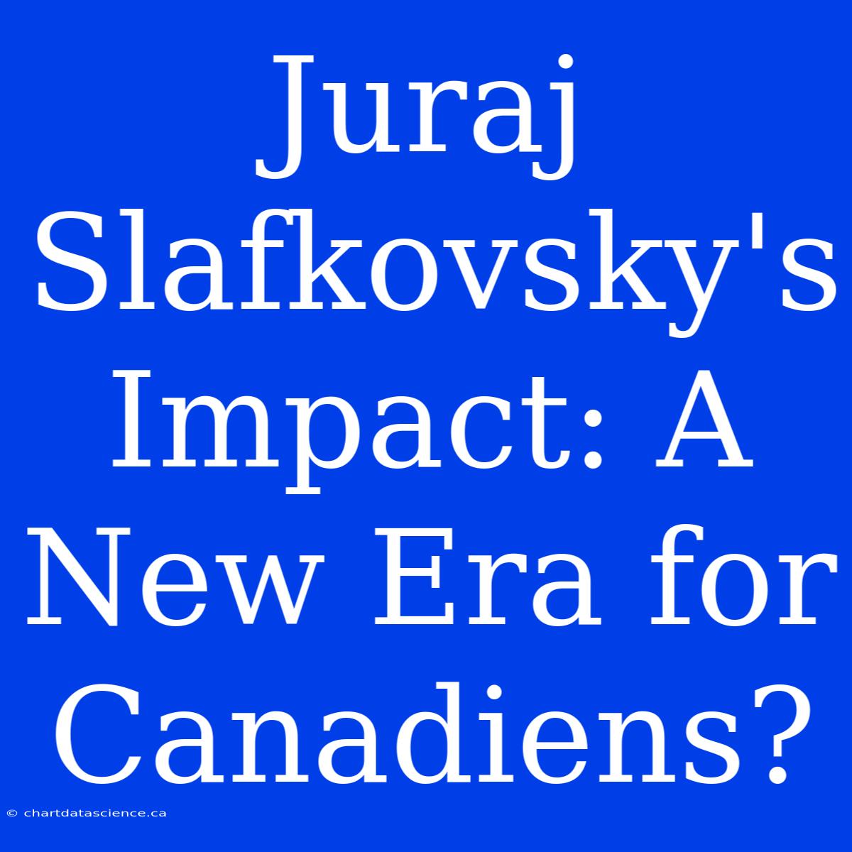 Juraj Slafkovsky's Impact: A New Era For Canadiens?