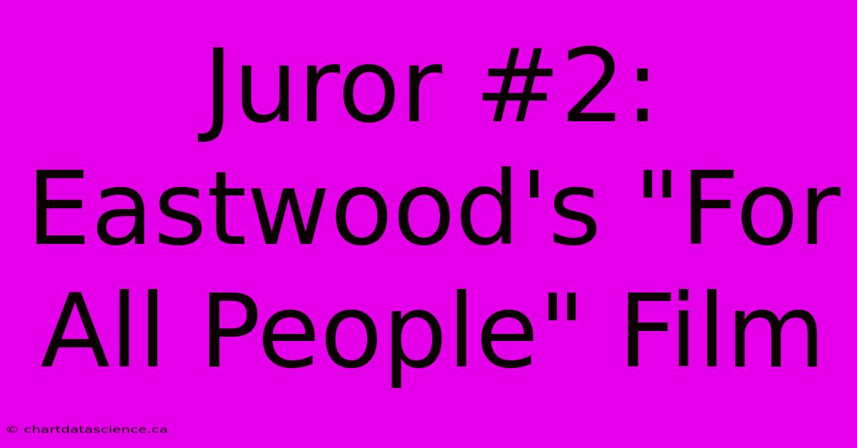 Juror #2: Eastwood's 