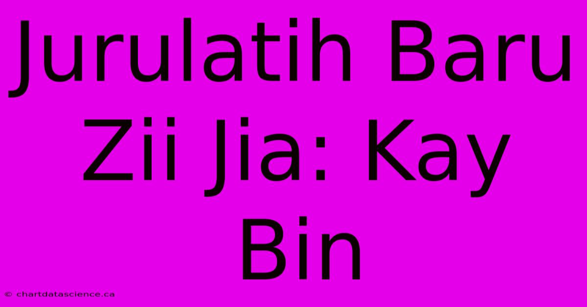 Jurulatih Baru Zii Jia: Kay Bin